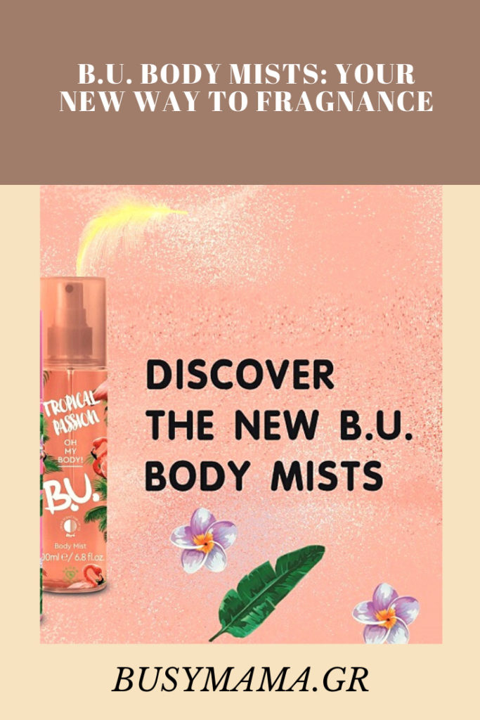 B.U. Body Mists: Your new way to Fragnance
